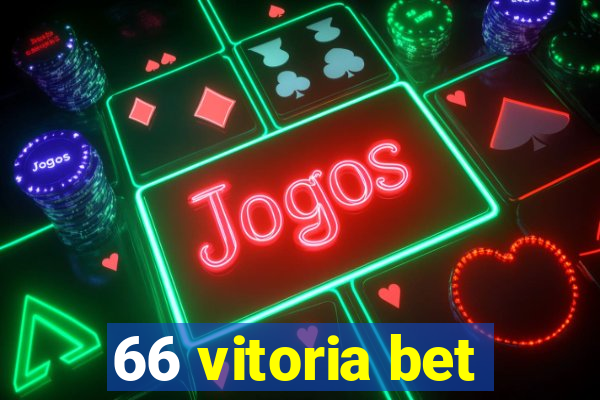 66 vitoria bet